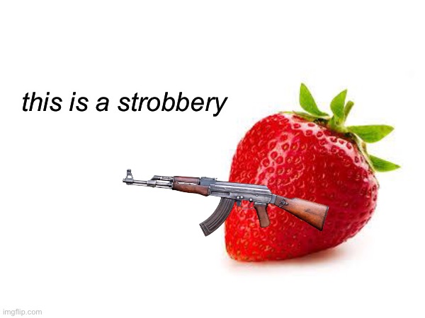 this is a strobbery | made w/ Imgflip meme maker