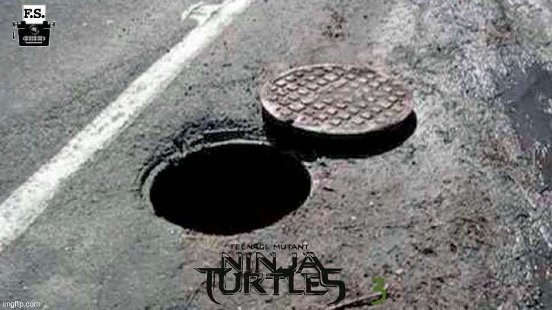 fanscription: what if michael bay's teenage mutant ninja turtles 3 happened | 3 | image tagged in sewer,fanscription,teenage mutant ninja turtles,nostalgia critic | made w/ Imgflip meme maker