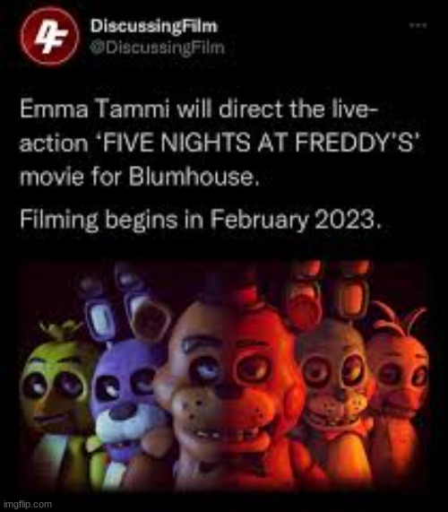 filming began in February 2023 | image tagged in fnaf | made w/ Imgflip meme maker