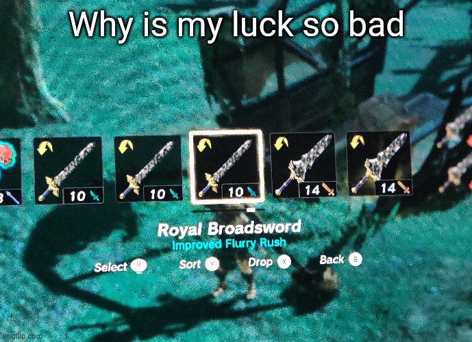 Sure. Fine. I'll take some royal weapons, but they could at LEAST have a decent modifier on them | Why is my luck so bad | made w/ Imgflip meme maker