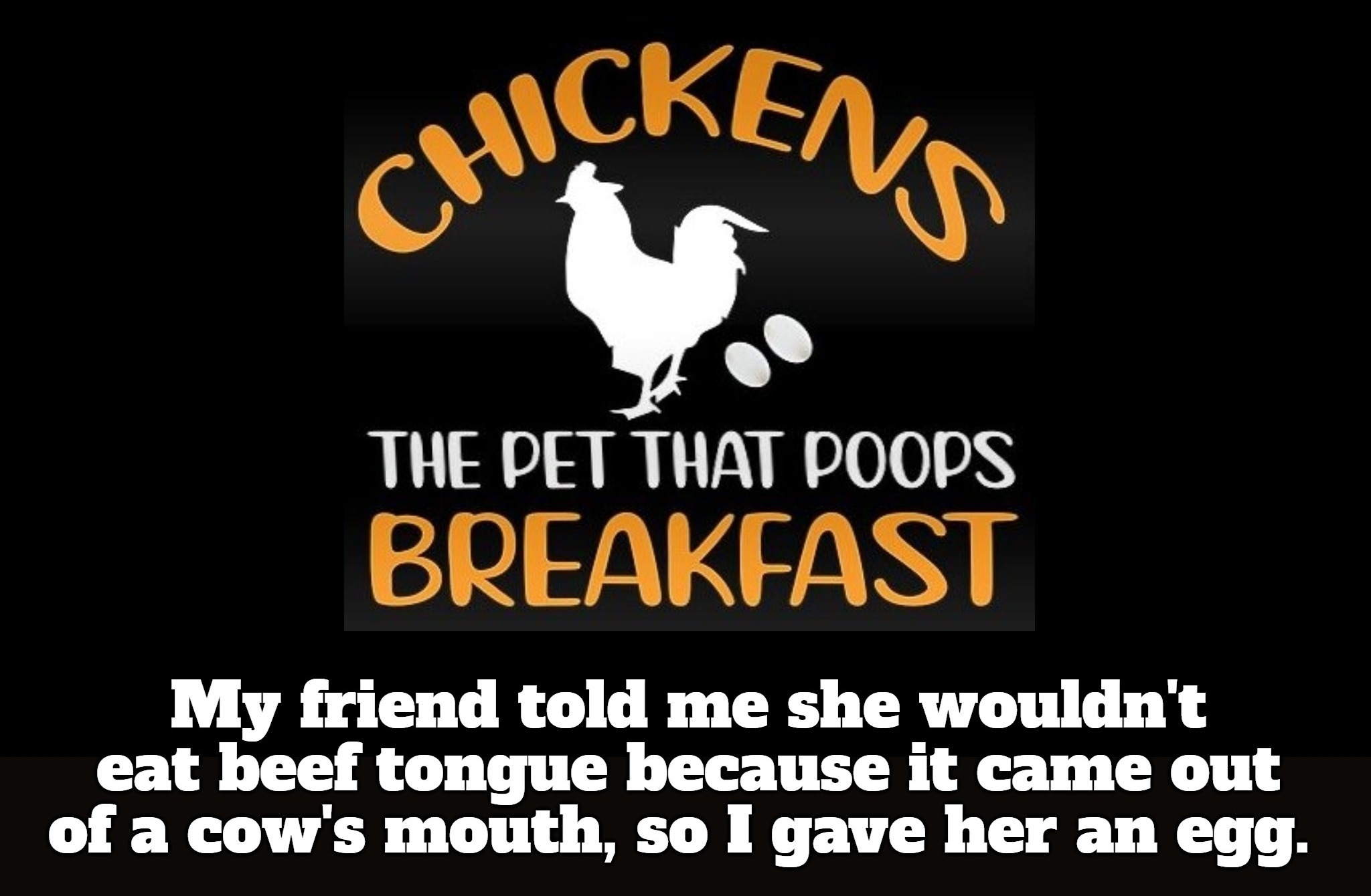 Chickens: The Pet That Poops Breakfast | image tagged in poop,poopy pants,shitpost,chicken nuggets,butt nuggets,funny | made w/ Imgflip meme maker