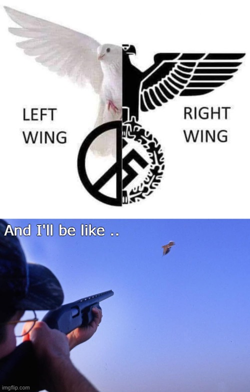 And I'll be like .. | image tagged in politics lol,funny | made w/ Imgflip meme maker