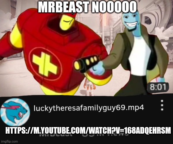 Æ | MRBEAST NOOOOO; HTTPS://M.YOUTUBE.COM/WATCH?V=168ADQEHRSM | image tagged in mrbeast what | made w/ Imgflip meme maker