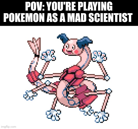 What have I done | POV: YOU'RE PLAYING POKEMON AS A MAD SCIENTIST | image tagged in pokemon fusion,memes | made w/ Imgflip meme maker