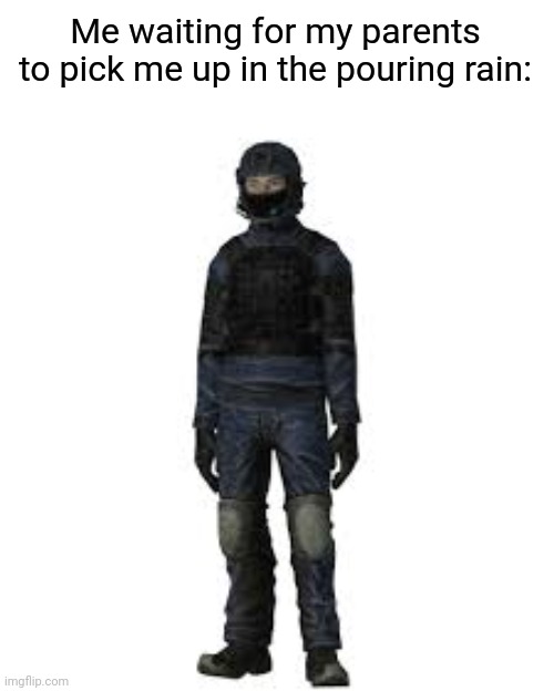 Me waiting for my parents to pick me up in the pouring rain: | made w/ Imgflip meme maker