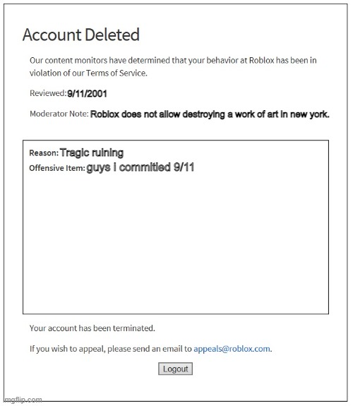 banned from ROBLOX | 9/11/2001; Roblox does not allow destroying a work of art in new york. Tragic ruining; guys i commitied 9/11 | image tagged in banned from roblox | made w/ Imgflip meme maker
