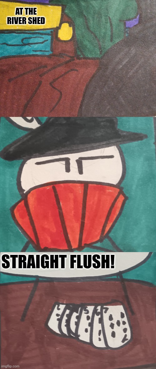 Imgflip Mafia part 1 comic 3 | AT THE RIVER SHED; STRAIGHT FLUSH! | made w/ Imgflip meme maker