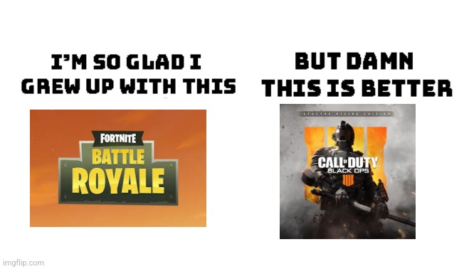 Which is better upvote for bo4 or downvote for fortnite | image tagged in debate,battle royale | made w/ Imgflip meme maker