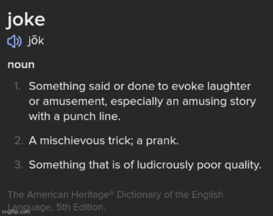Definition of a joke | image tagged in definition of a joke | made w/ Imgflip meme maker
