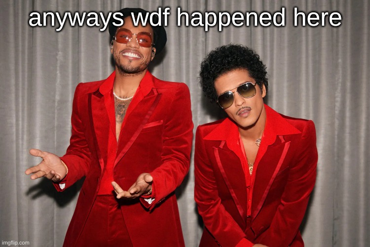 anyways wdf happened here | made w/ Imgflip meme maker