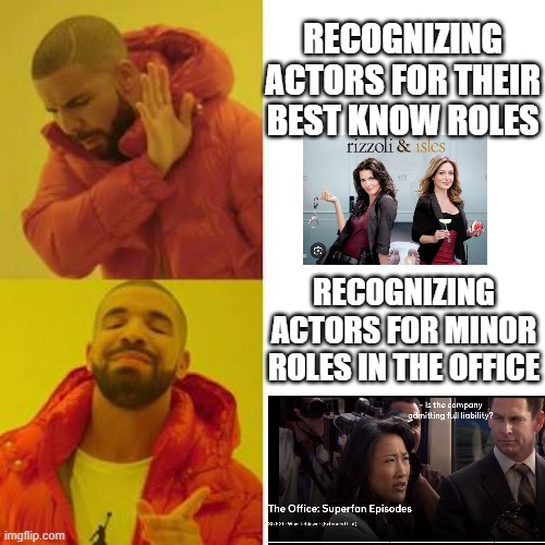 Drake No/Yes | RECOGNIZING ACTORS FOR THEIR BEST KNOW ROLES; RECOGNIZING ACTORS FOR MINOR ROLES IN THE OFFICE | image tagged in drake no/yes | made w/ Imgflip meme maker