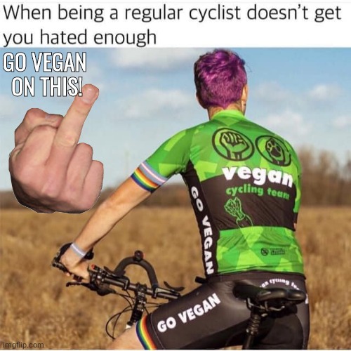 Annoying Vegan | GO VEGAN 
ON THIS! | image tagged in vegans | made w/ Imgflip meme maker