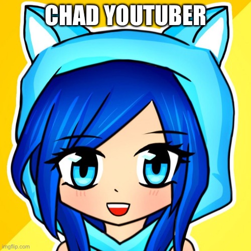 Funneh | CHAD YOUTUBER | image tagged in funneh | made w/ Imgflip meme maker
