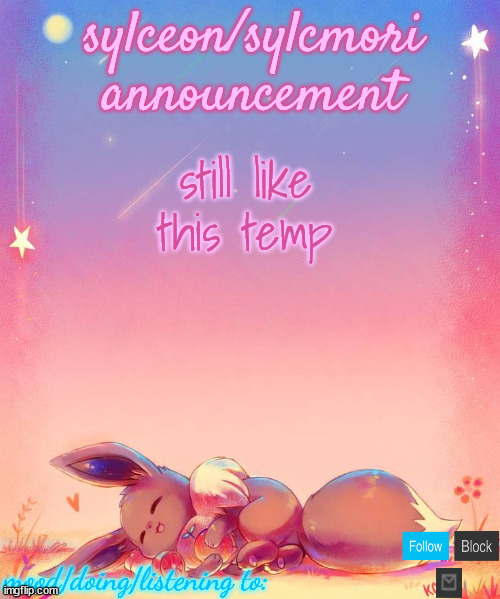 sylceon's eevee template | still like this temp | image tagged in sylceon's eevee template | made w/ Imgflip meme maker