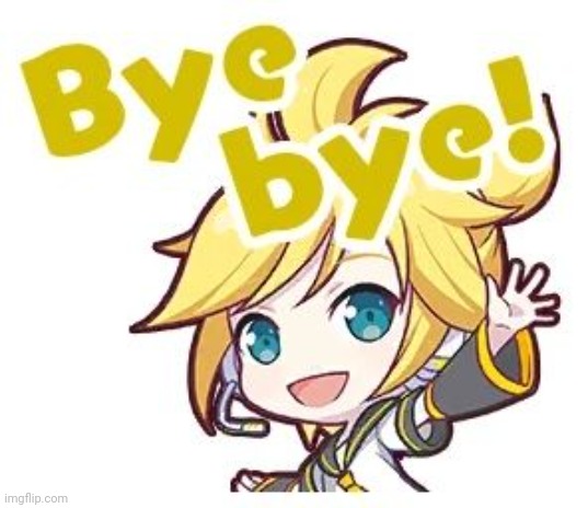 Goodbye chat | image tagged in goodbye chat | made w/ Imgflip meme maker
