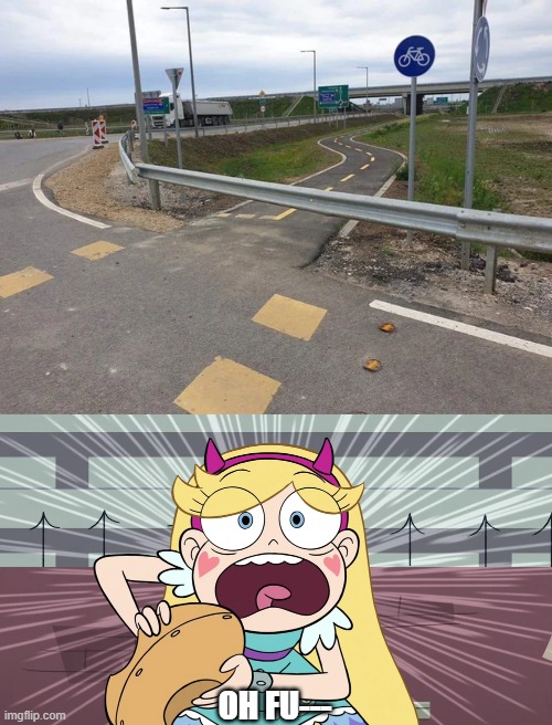 We're done with the bike lane, boss! | OH FU--- | image tagged in you had one job,star vs the forces of evil,memes,funny | made w/ Imgflip meme maker