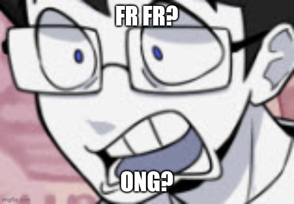 QHAR | FR FR? ONG? | image tagged in qhar | made w/ Imgflip meme maker