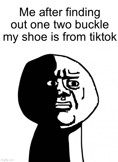Song was fire but not anymore | Me after finding out one two buckle my shoe is from tiktok | image tagged in one two buckle my shoes,antitiktok,tiktok sucks | made w/ Imgflip meme maker