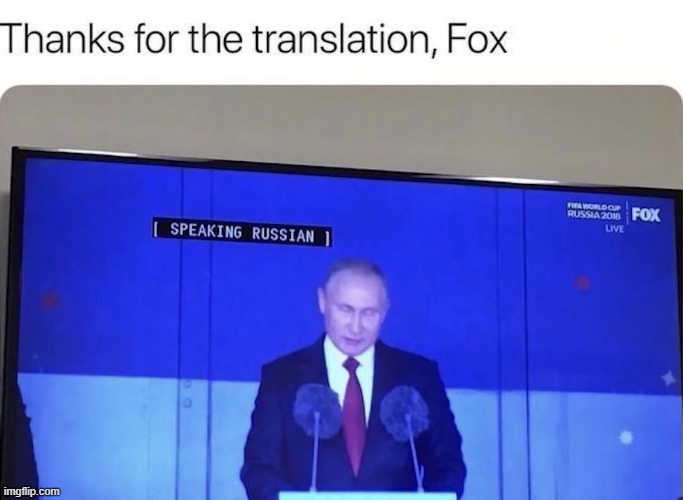 BUT WHAT IS HE SAYING IN RUSSIAN!?!?!?!? | image tagged in fox,translation,russian,epic fail | made w/ Imgflip meme maker