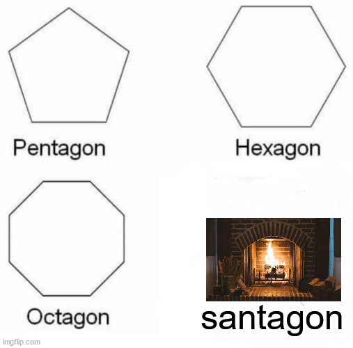 no santa | santagon | image tagged in memes,pentagon hexagon octagon | made w/ Imgflip meme maker