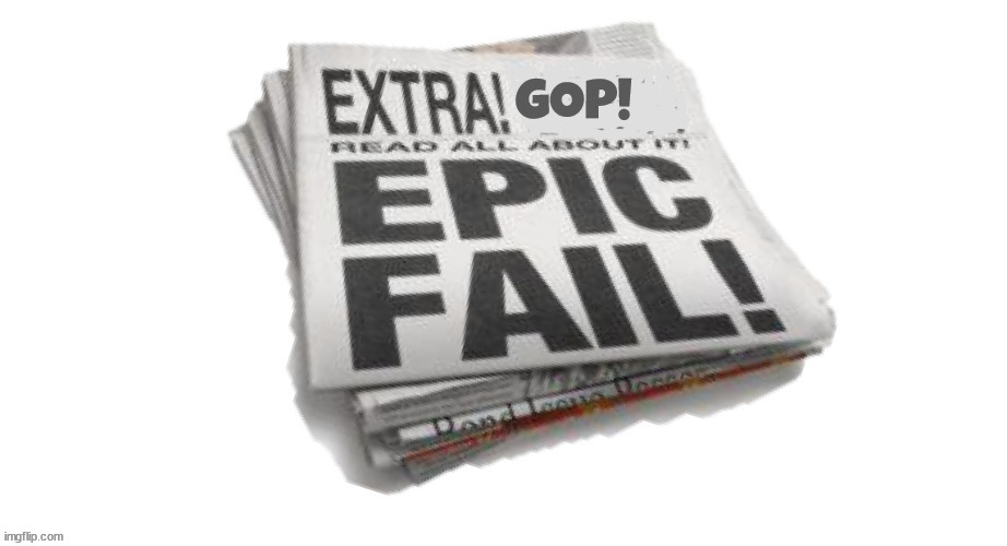 GOP Epic Failure | GOP! | image tagged in gop,republicans,tame duck,losers,traitors,maga | made w/ Imgflip meme maker