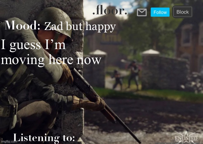 .floor. Announcement template fixed | Zad but happy; I guess I’m moving here now | image tagged in floor announcement template fixed | made w/ Imgflip meme maker