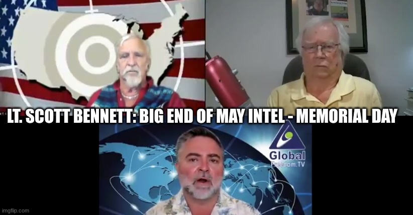 Lt. Scott Bennett: BIG End of May Intel - Memorial Day (Videos) 