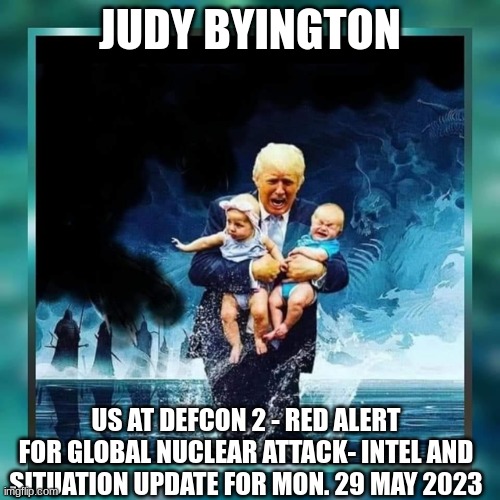Judy Byington: US at DEFCON 2 - Red Alert For Global Nuclear Attack- Intel and Situation Update For Mon. 29 May 2023  (Video) 