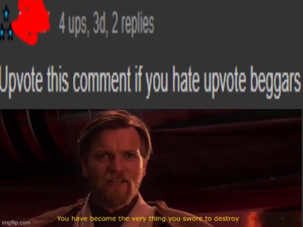 FOR GOODNESS SAKE | image tagged in upvote begging,you have become the very thing you swore to destroy,you have been eternally cursed for reading the tags | made w/ Imgflip meme maker