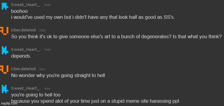 dawg every user who has gave SS a request has used his art, in multiple streams, why cry to me when others have done the same? | made w/ Imgflip meme maker
