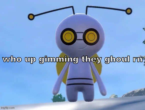 who up gimming they ghoul rn | image tagged in who up gimming they ghoul rn | made w/ Imgflip meme maker