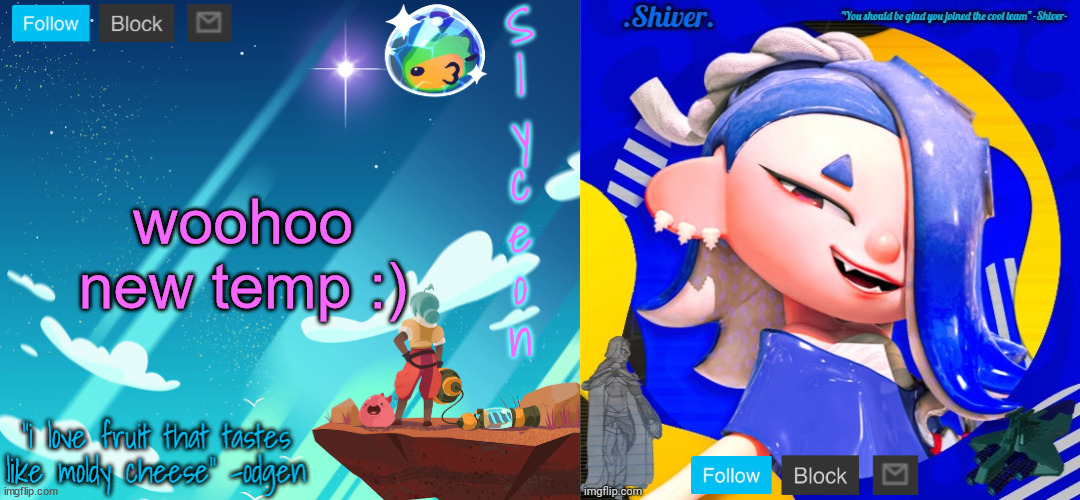 shiver and sylc | woohoo new temp :) | image tagged in shiver and sylc | made w/ Imgflip meme maker
