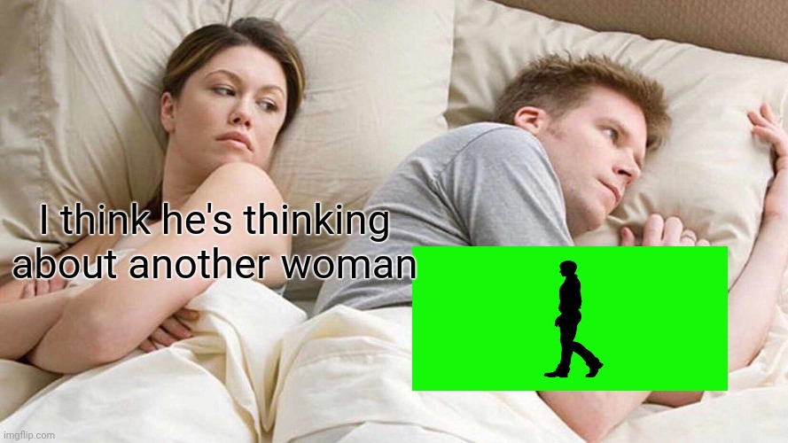 I Bet He's Thinking About Other Women Meme | I think he's thinking about another woman | image tagged in memes,i bet he's thinking about other women | made w/ Imgflip meme maker