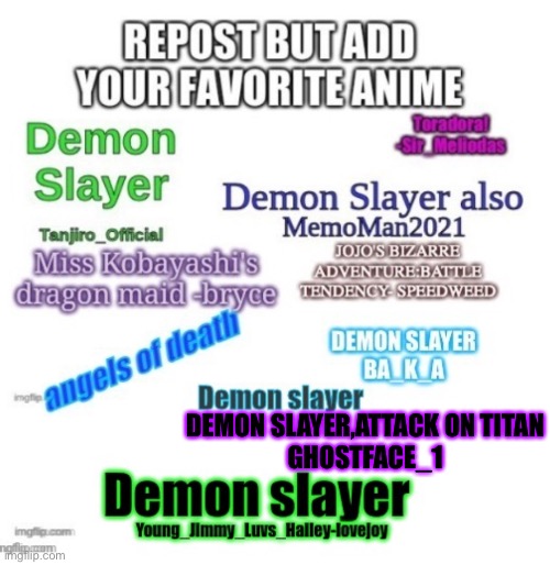 Wow a lot of people like demon slayer but I still haven’t seen aot I mean it was good for a little bit | DEMON SLAYER,ATTACK ON TITAN
GHOSTFACE_1 | image tagged in funny,anime | made w/ Imgflip meme maker