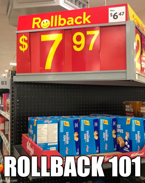Rollback goes higher? | ROLLBACK 101 | image tagged in memes,walmart,rollback | made w/ Imgflip meme maker