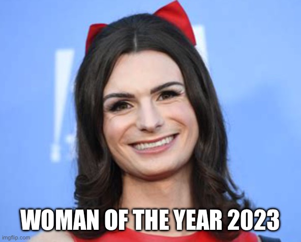 Dylan Mulvaney | WOMAN OF THE YEAR 2023 | image tagged in dylan mulvaney | made w/ Imgflip meme maker
