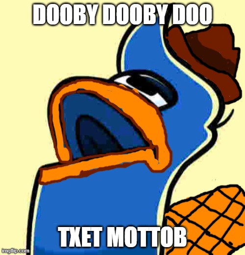 what | DOOBY DOOBY DOO; TXET MOTTOB | image tagged in number lore one | made w/ Imgflip meme maker