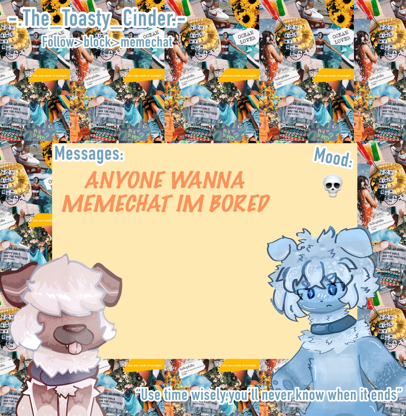Cinders announcement temp 0.5 | 💀; ANYONE WANNA MEMECHAT IM BORED | image tagged in cinders announcement temp 0 5 | made w/ Imgflip meme maker