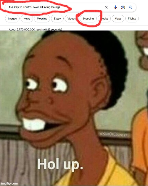 HOL UP, WAIT A  MINUTE, SOMETHING AINT RIGHT | image tagged in hol up | made w/ Imgflip meme maker