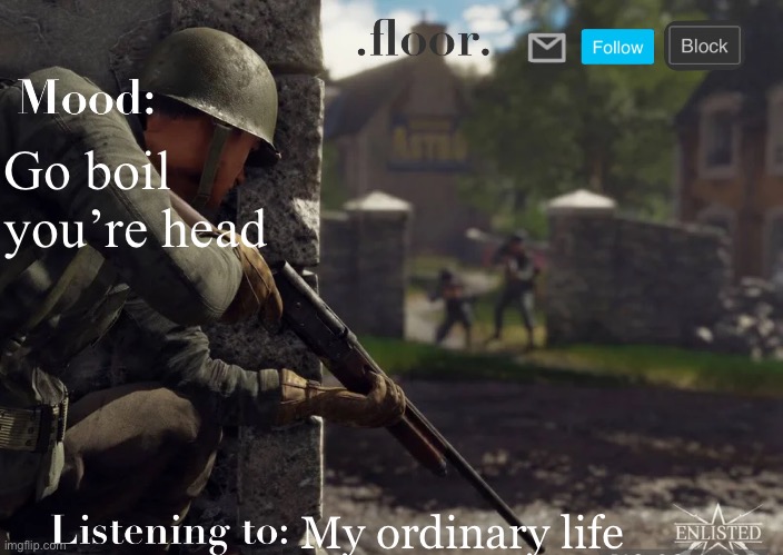 .floor. Announcement template fixed | Go boil you’re head; My ordinary life | image tagged in floor announcement template fixed | made w/ Imgflip meme maker