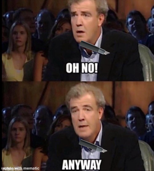 Oh no anyway | image tagged in oh no anyway | made w/ Imgflip meme maker