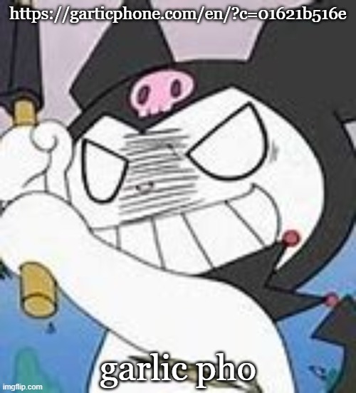 devious mfer | https://garticphone.com/en/?c=01621b516e; garlic pho | image tagged in devious mfer | made w/ Imgflip meme maker
