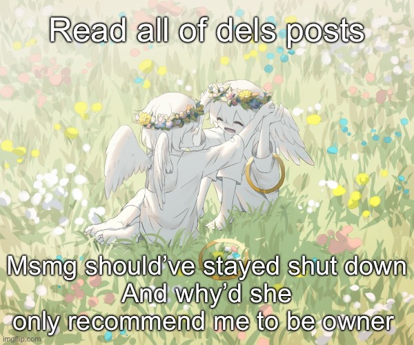 Avogado6 | Read all of dels posts; Msmg should’ve stayed shut down
And why’d she only recommend me to be owner | image tagged in avogado6 | made w/ Imgflip meme maker