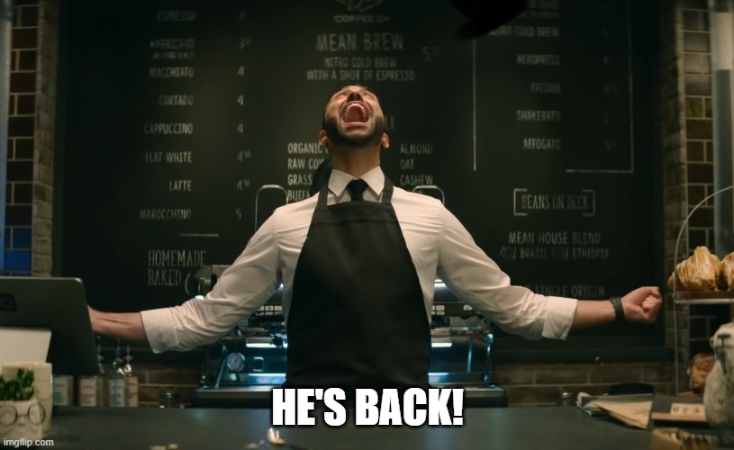 Sonic 2 He’s Back | HE'S BACK! | image tagged in sonic 2 he s back | made w/ Imgflip meme maker