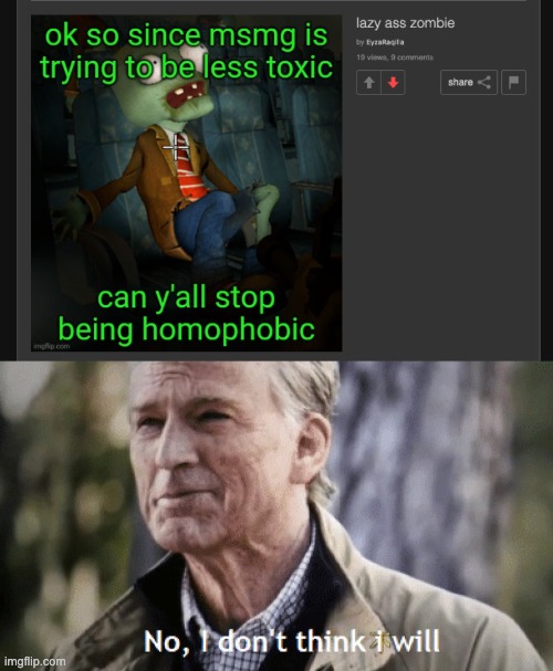 gay bad | image tagged in no i dont think i will | made w/ Imgflip meme maker
