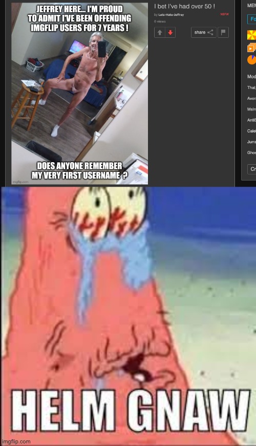 he wont stop making alts bro | image tagged in helm gnaw | made w/ Imgflip meme maker