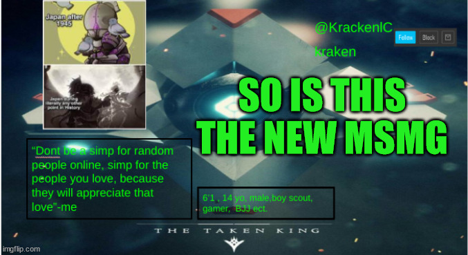 kraken destiny temp | SO IS THIS THE NEW MSMG | image tagged in kraken destiny temp | made w/ Imgflip meme maker