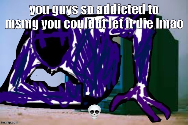 Glitch tv | you guys so addicted to msmg you couldnt let it die lmao; 💀 | image tagged in glitch tv | made w/ Imgflip meme maker