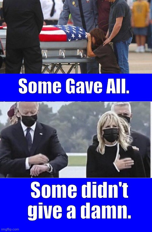 Biden Memorial Day Pisser | Some Gave All. Some didn't give a damn. | image tagged in joe biden | made w/ Imgflip meme maker