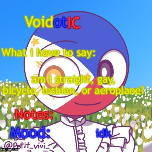 VoidotIC’s Philippines Countryhumans Template | am i straight, gay, bicycle, lesbian, or aeroplane? idk | image tagged in voidotic s philippines countryhumans template | made w/ Imgflip meme maker